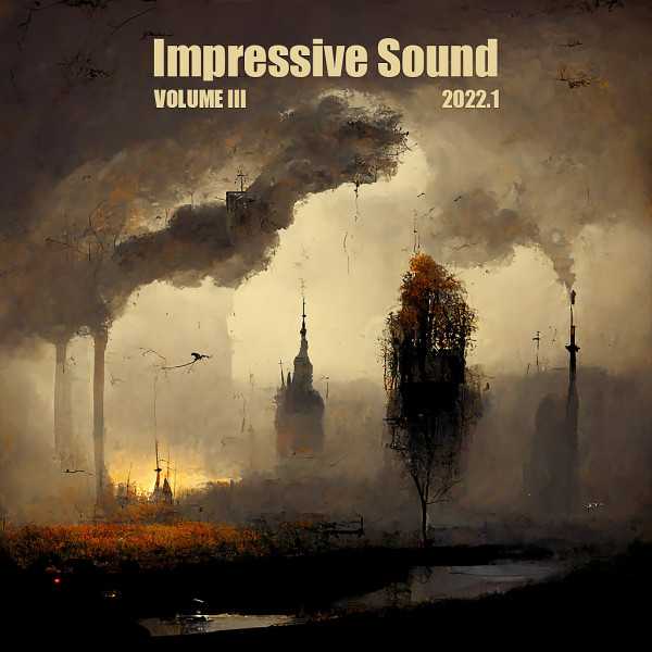 Impressive Sound 2022.1: Volume III (2022) скачать через торрент