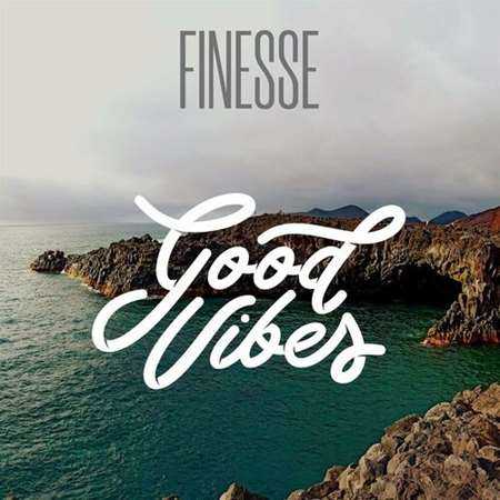 Finesse - Good Vibes (2022) скачать торрент