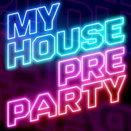 My House - Pre Party (2022) скачать торрент