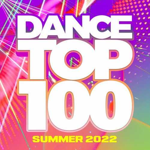 Dance Top 100 - Summer 2022 (2022) скачать торрент