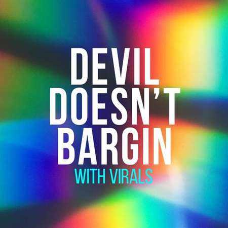 Devil Doesn’t Bargain With Virals (2022) скачать через торрент