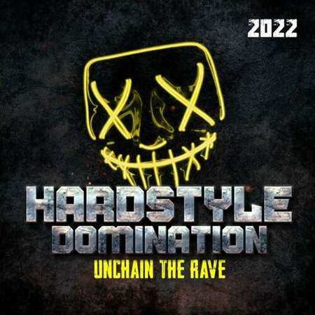 Hardstyle Domination 2022 [Unchain the Rave] (2022) скачать торрент