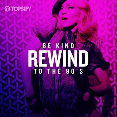Be Kind Rewind To The 90's