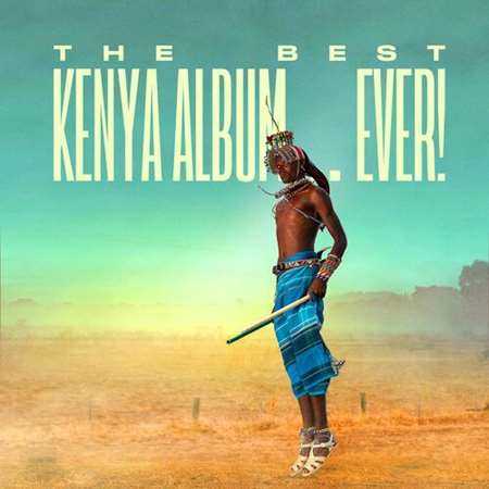 The Best Kenya Album In The World...Ever!