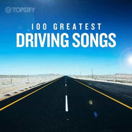 100 Greatest Driving Songs (2022) скачать торрент