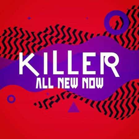 Killer: All New Now (2022) скачать торрент