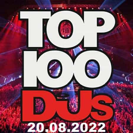 Top 100 DJs Chart [20.08] 2022 (2022) скачать торрент