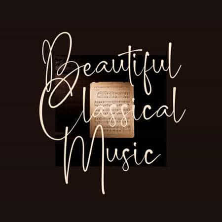 Beautiful Classical Music (2022) скачать торрент