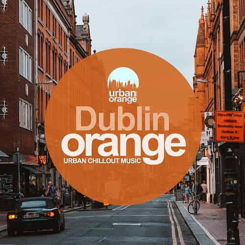 Dublin Orange: Urban Chillout Music (2022) скачать торрент