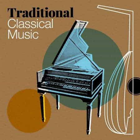 Traditional Classical Music (2022) скачать через торрент