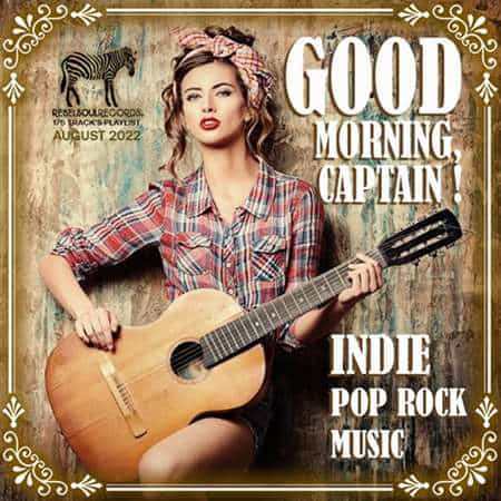 Good Morning Captain: Indie Pop-Rock Music (2022) скачать через торрент