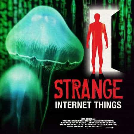 Strange Internet Things (2022) скачать через торрент