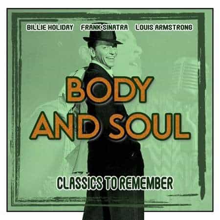 Body and Soul [Classics to Remember] (2022) скачать торрент