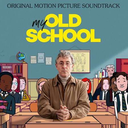 My Old School [Original Motion Picture Soundtrack] (2022) скачать торрент