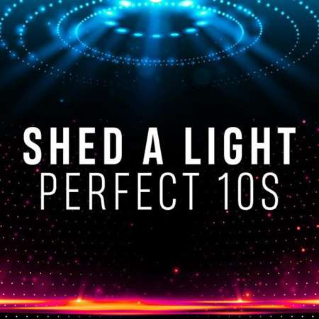 Shed a Light - Perfect 10s (2022) скачать торрент