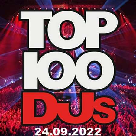 Top 100 DJs Chart [24.09] 2022 (2022) скачать через торрент