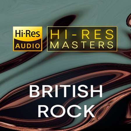 Hi-Res Masters: British Rock [24-bit Hi-Res] (2022) скачать торрент