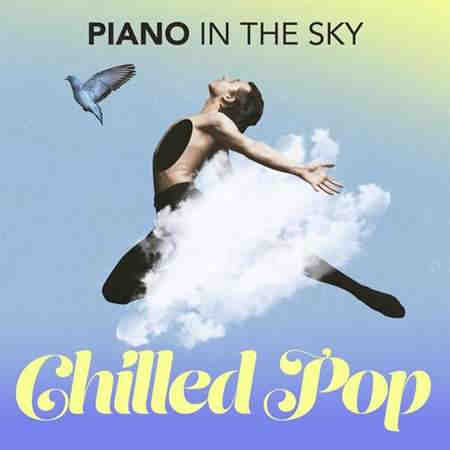 Piano in the Sky - Chilled Pop