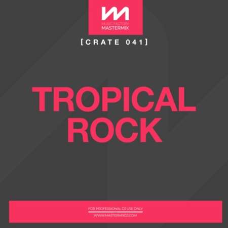 Mastermix Crate 041 - Tropical Rock (2022) скачать торрент