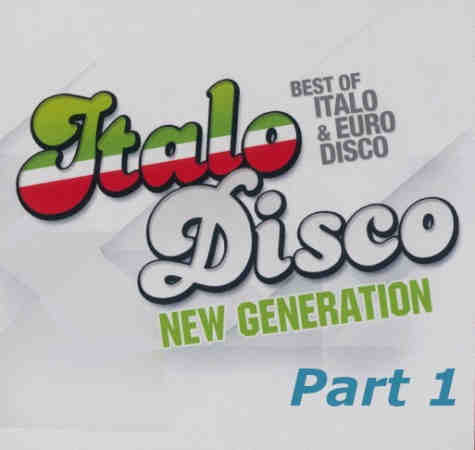 New Generation Of Italo & Euro Disco part 1 (2021) скачать торрент