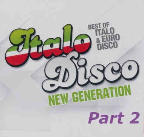 New Generation Of Italo & Euro Disco part 2 (2021) скачать через торрент
