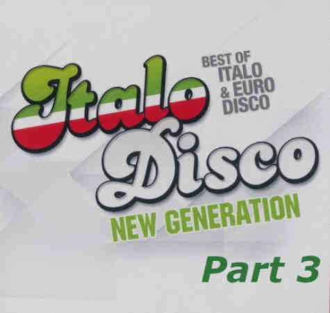 New Generation Of Italo & Euro Disco part 3 (2021) скачать через торрент