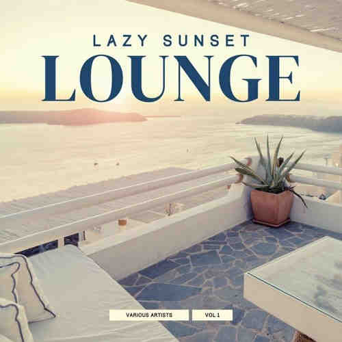 Lazy Sunset Lounge [Vol. 1-4] (2022) скачать торрент