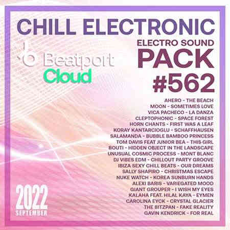 Beatport Chill Electronic: Sound Pack #562 (2022) скачать торрент