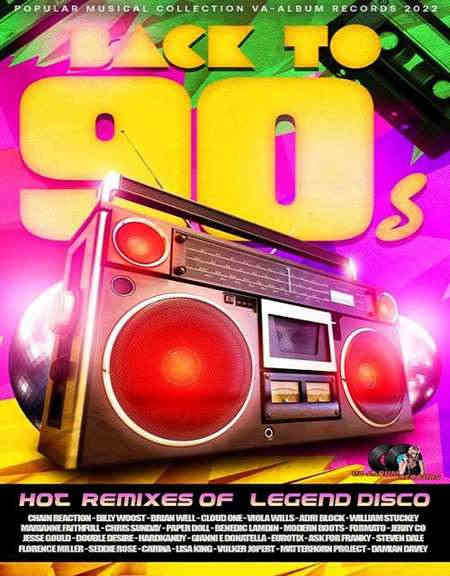 Back to 90's: Hot Remixes (2022) скачать через торрент