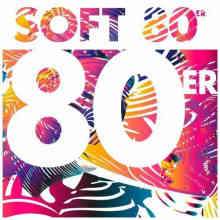 Soft 80er (Compilation) (2022) скачать через торрент
