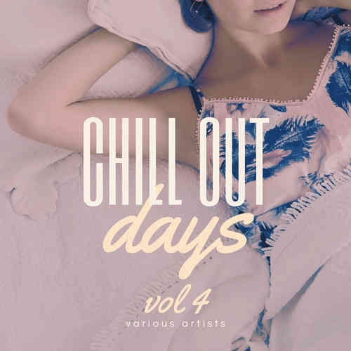 Chill Out Days [Vol. 4] (2022) скачать торрент