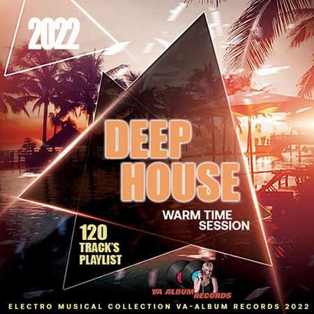 Deep House: Warm Time Session (2022) скачать торрент