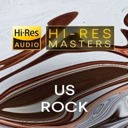 Hi-Res Masters: US Rock [24-bit Hi-Res] (2022) скачать через торрент
