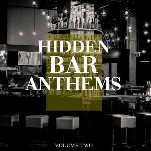 Hidden Bar Anthems, Vol. 2 (2022) скачать торрент