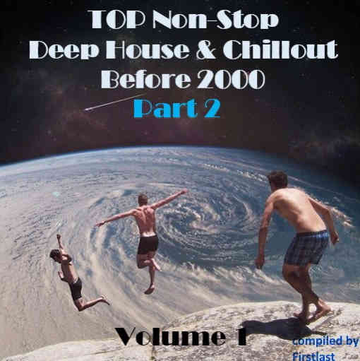 TOP Non-Stop - Deep House and Chillout Before 2000. Part 2