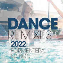 Dance Remixes 2022 Formentera Edition (2022) скачать торрент