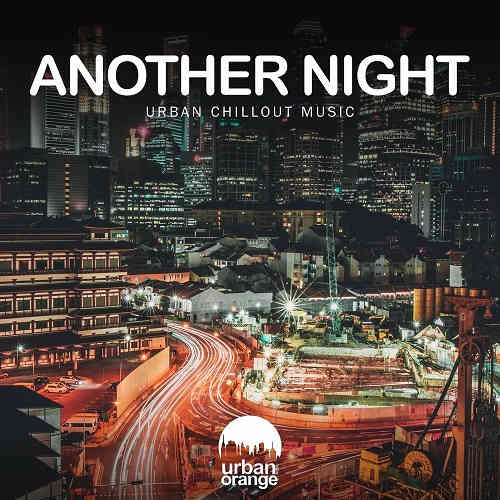 Another Night: Urban Chillout Music (2022) скачать торрент
