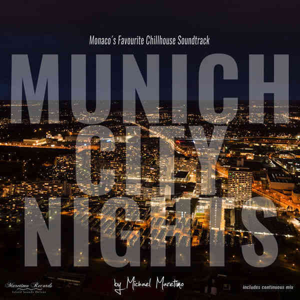 Munich City Nights Vol. 1 - Monaco's Favourite Chillhouse Soundtrack (2018) скачать торрент