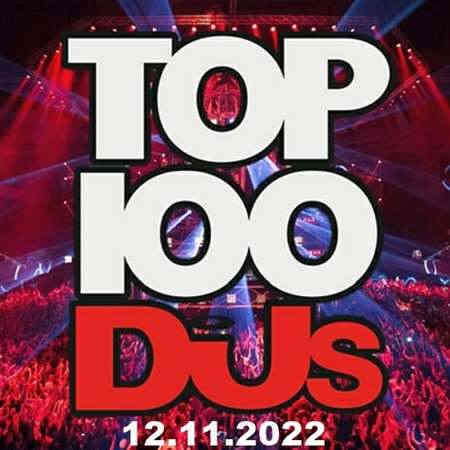 Top 100 DJs Chart [12.11] 2022 (2022) скачать торрент