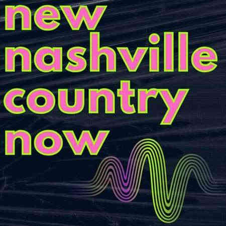 New Nashville Country Now (2022) скачать торрент