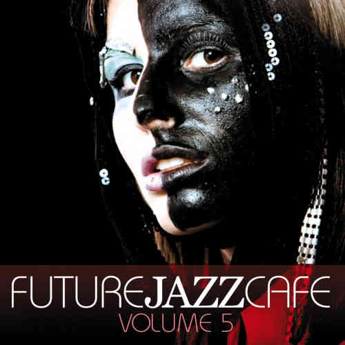 Future Jazz Cafe Vol.5 (2014) скачать торрент