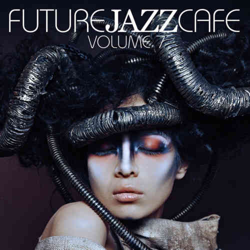 Future Jazz Cafe Vol.7 (2017) скачать через торрент