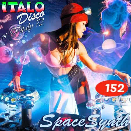 Italo Disco & SpaceSynth [152] ot Vitaly 72 (2022) скачать торрент
