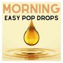 Morning - Easy Pop Drops (2022) скачать торрент