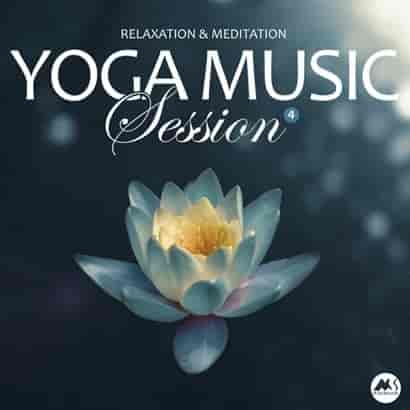 Yoga Music Session, Vol. 4: Relaxation & Meditation (2022) скачать торрент