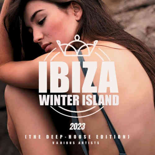 Ibiza Winter Island 2023 [The Deep-House Edition] (2022) скачать через торрент