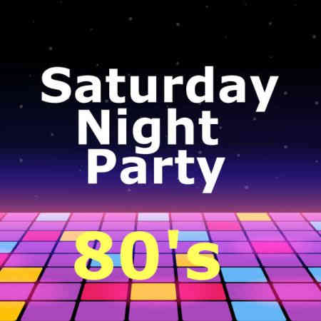 Saturday Night Party 80's (2022) скачать торрент