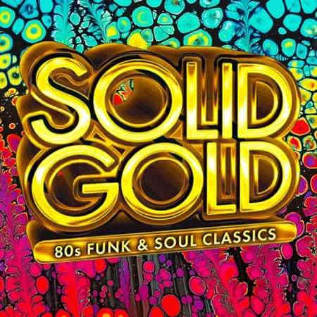 Solid 80s - Gold Funk Feel Disco (2022) скачать через торрент