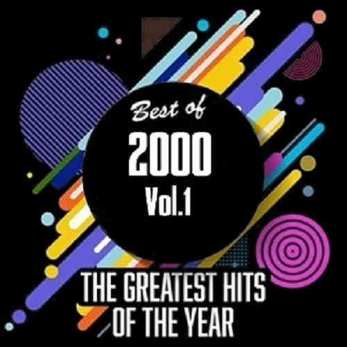 Best Of 2000 - Greatest Hits Of The Year [01-02] (2020) скачать торрент