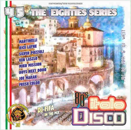 DJ Fifa - Italo Disco Mix [45] (2020) скачать через торрент